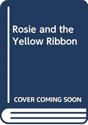 Image du vendeur pour Rosie And The Yellow Ribbon: Janet Wolf mis en vente par WeBuyBooks