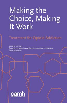 Seller image for Making the Choice, Making it Work: Treatment for Opioid Addiction (Paperback or Softback) for sale by BargainBookStores