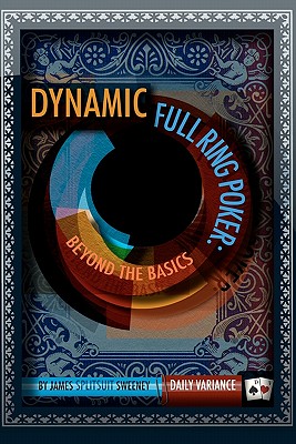 Image du vendeur pour Dynamic Full Ring Poker: Beyond The Basics (Paperback or Softback) mis en vente par BargainBookStores