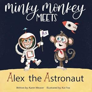 Seller image for Minky Monkey Meets Alex the Astronaut (Paperback or Softback) for sale by BargainBookStores