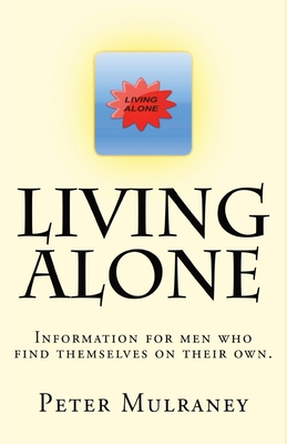 Immagine del venditore per Living Alone: Information for men who find themselves on their own. (Paperback or Softback) venduto da BargainBookStores