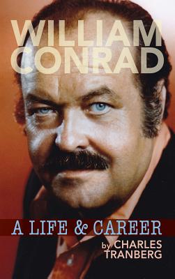 Seller image for William Conrad: A Life & Career (hardback) (Hardback or Cased Book) for sale by BargainBookStores