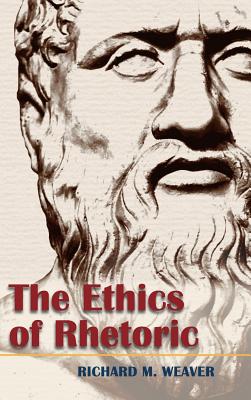 Seller image for The Ethics of Rhetoric (Hardback or Cased Book) for sale by BargainBookStores