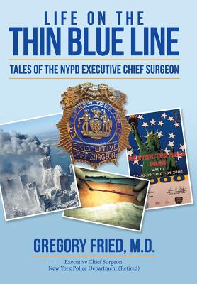 Seller image for Life on the Thin Blue Line: Tales of the NYPD Executive Chief Surgeon (Hardback or Cased Book) for sale by BargainBookStores