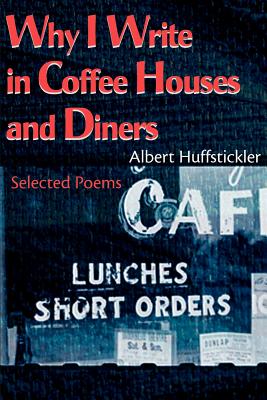Bild des Verkufers fr Why I Write in Coffee Houses and Diners: Selected Poems (Paperback or Softback) zum Verkauf von BargainBookStores