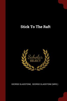 Imagen del vendedor de Stick To The Raft (Paperback or Softback) a la venta por BargainBookStores