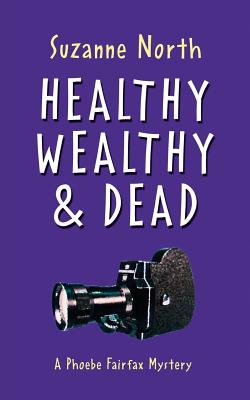 Seller image for Healthy, Wealthy and Dead: A Phoebe Fairfax Mystery (Paperback or Softback) for sale by BargainBookStores