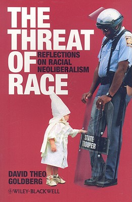Seller image for The Threat of Race: Reflections on Racial Neoliberalism (Paperback or Softback) for sale by BargainBookStores