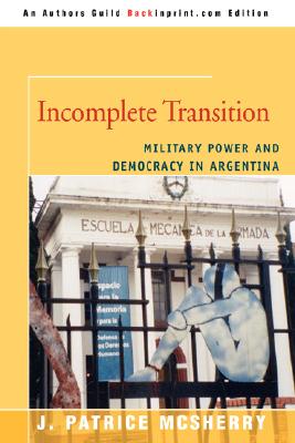 Image du vendeur pour Incomplete Transition: Military Power and Democracy in Argentina (Paperback or Softback) mis en vente par BargainBookStores