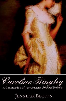 Seller image for Caroline Bingley: A Continuation of Jane Austen's Pride and Prejudice (Paperback or Softback) for sale by BargainBookStores