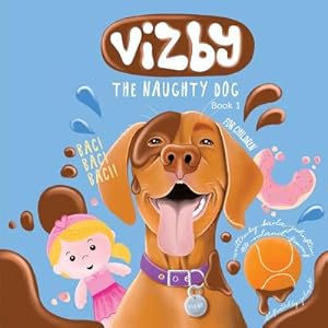 Bild des Verkufers fr Vizby: The Naughty Dog - Book 1 (Paperback or Softback) zum Verkauf von BargainBookStores