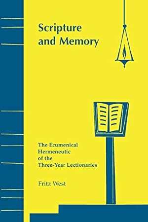 Bild des Verkufers fr Scripture and Memory: The Ecumenical Hermeneutic of the Three-Year Lectionaries zum Verkauf von WeBuyBooks