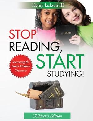 Seller image for Stop Reading Start Studying - Children's Edition: Searching for God's Hidden Treasure! (Paperback or Softback) for sale by BargainBookStores