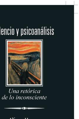 Seller image for Silencio Y Psicoan�lisis: Una Ret�rica De Lo Inconsciente (Paperback or Softback) for sale by BargainBookStores