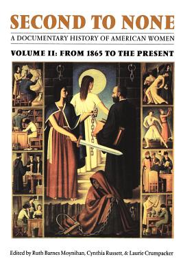 Seller image for Second to None: A Documentary History of American Women. Volume 2, from 1865 to the Present (Paperback or Softback) for sale by BargainBookStores