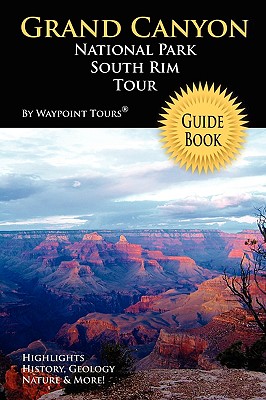 Seller image for Grand Canyon National Park South Rim Tour Guide Book (Paperback or Softback) for sale by BargainBookStores