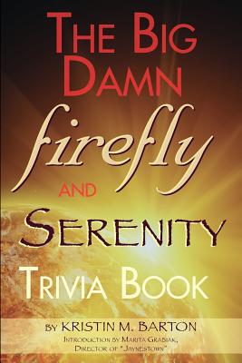 Imagen del vendedor de The Big Damn Firefly & Serenity Trivia Book (Paperback or Softback) a la venta por BargainBookStores