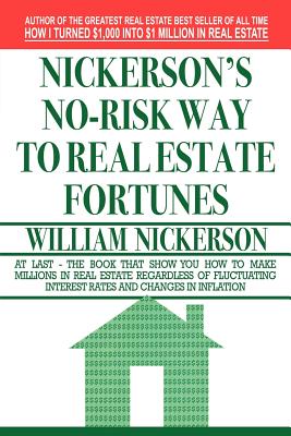 Image du vendeur pour Nickerson's No-Risk Way to Real Estate Fortunes (Paperback or Softback) mis en vente par BargainBookStores