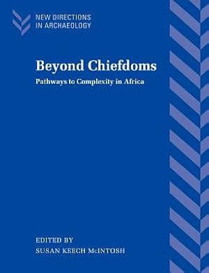 Seller image for Beyond Chiefdoms: Pathways to Complexity in Africa (Paperback or Softback) for sale by BargainBookStores