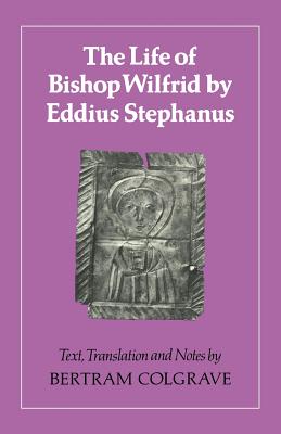 Seller image for The Life of Bishop Wilfrid by Eddius Stephanus (Paperback or Softback) for sale by BargainBookStores