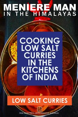 Seller image for Meniere Man In The Himalayas. LOW SALT CURRIES.: Low Salt Cooking In The Kitchens Of India (Paperback or Softback) for sale by BargainBookStores