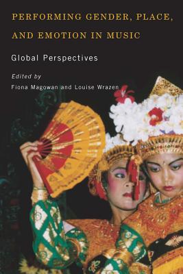 Immagine del venditore per Performing Gender, Place, and Emotion in Music: Global Perspectives (Paperback or Softback) venduto da BargainBookStores