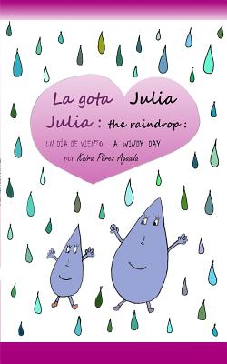 Seller image for Julia the Raindrop / La Gota Julia: A Windy Day / Un D�a de Viento (Paperback or Softback) for sale by BargainBookStores