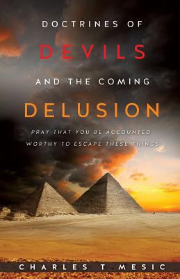 Bild des Verkufers fr Doctirnes of Devils and the Coming Delusion (Paperback or Softback) zum Verkauf von BargainBookStores