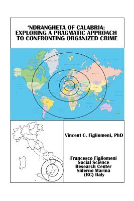 Immagine del venditore per Ndrangheta of Calabria: Exploring a Pragmatic Approach to Confronting Organized Crime (Paperback or Softback) venduto da BargainBookStores