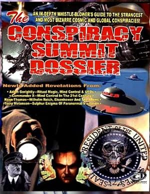 Imagen del vendedor de Conspiracy Summit Dossier: An In-Depth Whistle Blower's Guide To The Strangest And Most Bizarre Cosmic And Global Conspiracies! (Paperback or Softback) a la venta por BargainBookStores