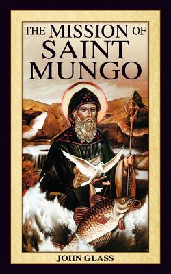 Seller image for The Mission of Saint Mungo (Paperback or Softback) for sale by BargainBookStores