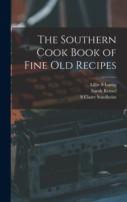 Bild des Verkufers fr The Southern Cook Book of Fine old Recipes (Hardback or Cased Book) zum Verkauf von BargainBookStores