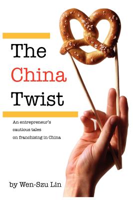 Seller image for The China Twist: An entrepreneur's cautious tales on franchising in China (Paperback or Softback) for sale by BargainBookStores