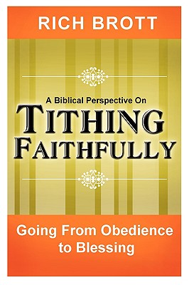 Seller image for A Biblical Perspective on Tithing Faithfully: Going From Obedience to Blessing (Paperback or Softback) for sale by BargainBookStores