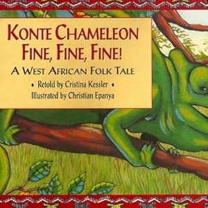 Image du vendeur pour Konte Chameleon Fine, Fine, Fine!: A West African Folk Tale (Paperback or Softback) mis en vente par BargainBookStores