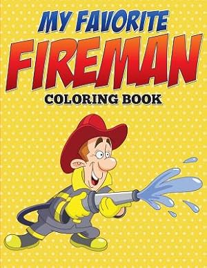 Seller image for My Favorite Fireman Coloring Book (Paperback or Softback) for sale by BargainBookStores