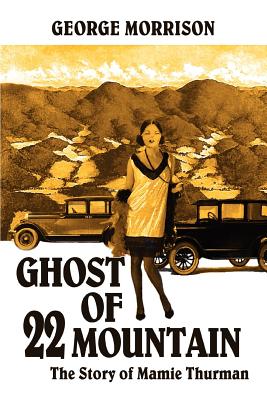 Seller image for Ghost of 22 Mountain: The Story of Mamie Thurman (Paperback or Softback) for sale by BargainBookStores