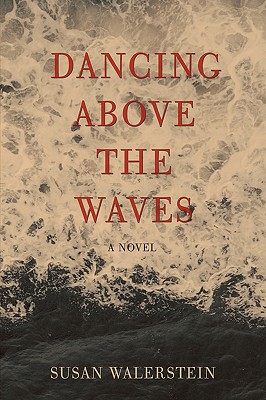 Image du vendeur pour Dancing Above the Waves (Hardback or Cased Book) mis en vente par BargainBookStores