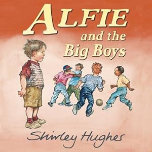 Seller image for Alfie and the Big Boys for sale by WeBuyBooks