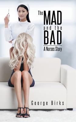 Seller image for The Mad and the Bad: A Nurses Story (Paperback or Softback) for sale by BargainBookStores