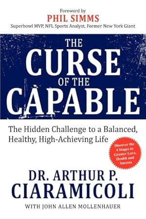 Seller image for Curse of the Capable : The Hidden Challenges to a Balanced, Healthy, High-Achieving Life for sale by GreatBookPrices