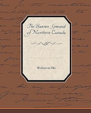 Bild des Verkufers fr The Barren Ground of Northern Canada (Paperback or Softback) zum Verkauf von BargainBookStores