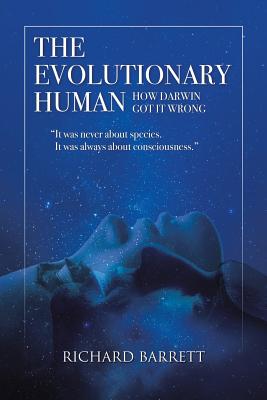 Seller image for The Evolutionary Human: How Darwin Got It Wrong: It was never about species, It was always about consciousness (Paperback or Softback) for sale by BargainBookStores