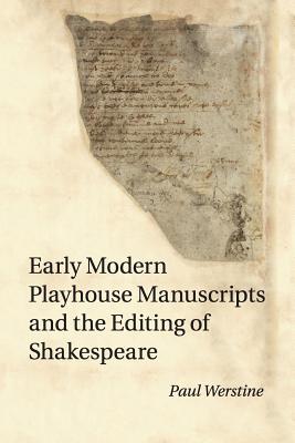 Imagen del vendedor de Early Modern Playhouse Manuscripts and the Editing of Shakespeare (Paperback or Softback) a la venta por BargainBookStores