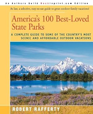 Seller image for America's 100 Best-Loved State Parks: A Complete Guide to Some of the Country's Most Scenic and Affordable Outdoor Vacations (Paperback or Softback) for sale by BargainBookStores