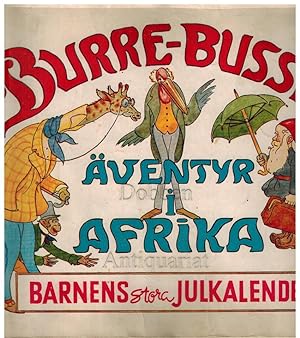 Image du vendeur pour Burre-Busses ventyr i Afrika. Barnens stora Julkalender. mis en vente par Dobben-Antiquariat Dr. Volker Wendt