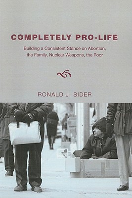 Seller image for Completely Pro-Life (Paperback or Softback) for sale by BargainBookStores