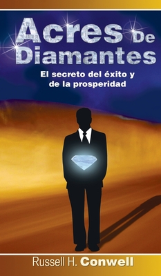 Imagen del vendedor de Acres de Diamantes: El Secreto del Exito y de La Prosperidad (Hardback or Cased Book) a la venta por BargainBookStores