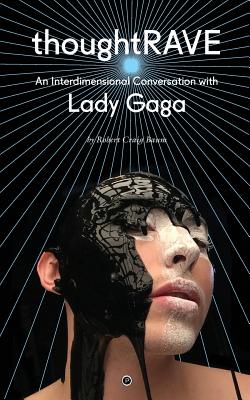 Seller image for Thoughtrave: An Interdimensional Conversation with Lady Gaga (Paperback or Softback) for sale by BargainBookStores