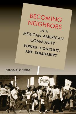 Seller image for Becoming Neighbors in a Mexican American Community: Power, Conflict, and Solidarity (Paperback or Softback) for sale by BargainBookStores